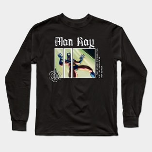 MAN RAY - STREETWEAR STYLE Long Sleeve T-Shirt